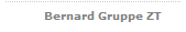 Bernard Gruppe ZT